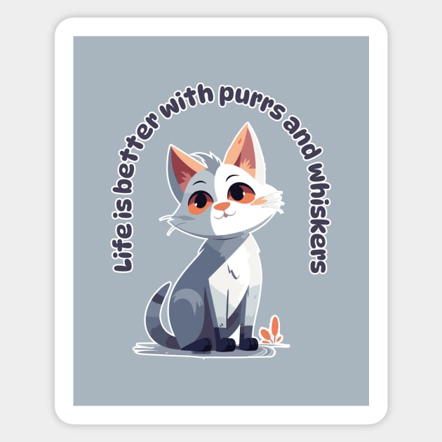 Life is Better with Purrs and Whiskers Sticker by Space Surfer 